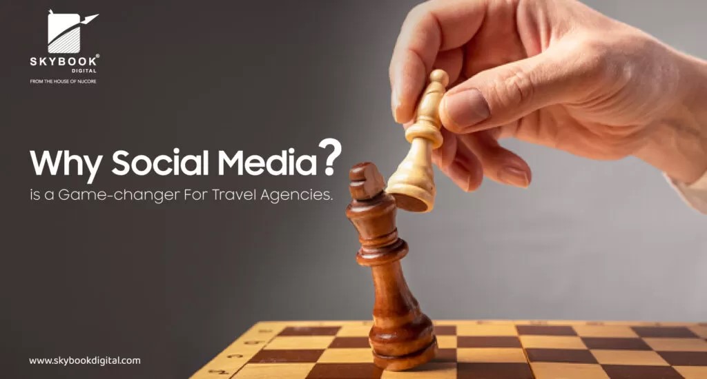 Why Social Media is a Game-Changer for Travel Agencies